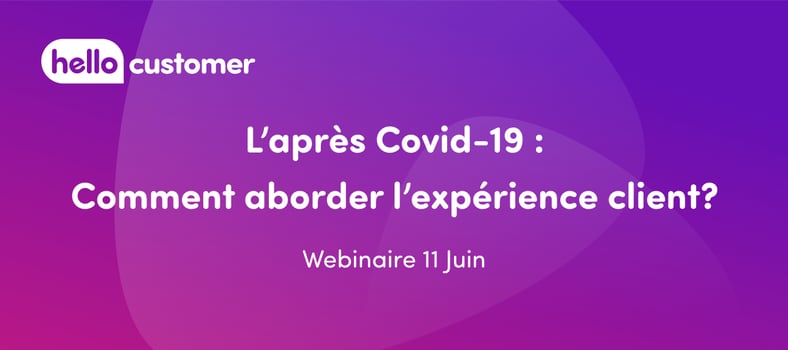 hello customer webinaire comment aborder l'expérience client